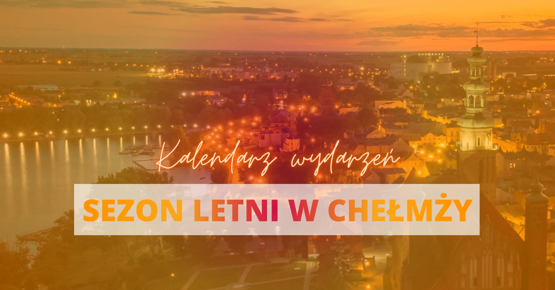 Sezon letni w Chełmży. Kalendarz wydarzeń